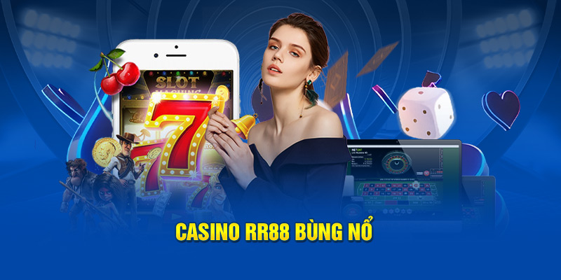 Bí Kíp Chinh Phục Casino RR88: Nâng Tầm Kỹ Năng, Rinh Về Thưởng Lớn 3 Nạp rút nhanh chóng chỉ với 1 phút tại Casino RR88