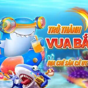 Trở Thành Vua Bắn Cá Online Với Địa Chỉ Săn Cá Uy Tín Nhất 2025